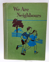 "We are Neighbour's"  - 1960s school reader - Ginn