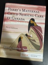 Perry’s Maternal Child Nursing Care In Canada, 3rd Edition