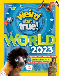 Weird But True 2023 National Geographic Kids