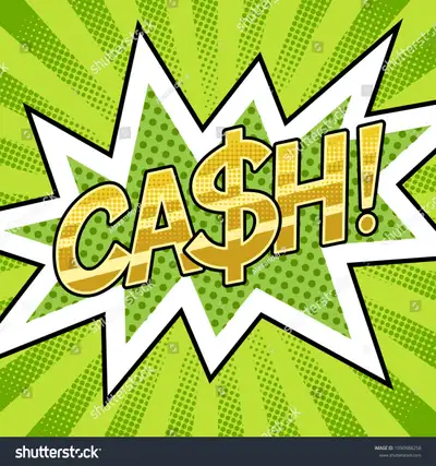 I’m looking for any cash work.