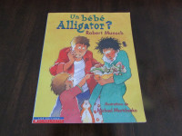 Robert Munsch book Un Bebe Alligator?