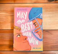 May the Best Man Win Hardcover Book 2021 Zabe Ellor