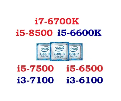 Intel CPU: i7-6700K, i5-8500, i5-6600K, i5-7500, i5-6500, View more