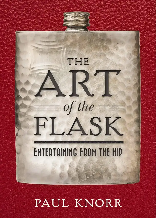The Art of the Flask:  Entertaining from the Hip survival book
