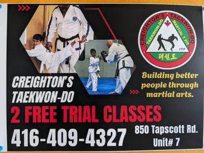 Tae Kwon-Do Free trial classes Monday - Friday 6pm - 7pm 850 Tapscott Rd. Unit 7 416-409-4327
