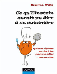 Ce qu'Einstein aurait pu dire à sa cuisinière, Quelques réponses