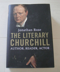 The Literary Churchill by Jonathan Rose  (Hardback)