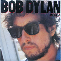 Infidels 1983 22nd studio album by Bob Dylan original vinyl