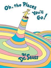 Dr Seuss Oh, the Places You'll Go! HARD Book with Dust Cover