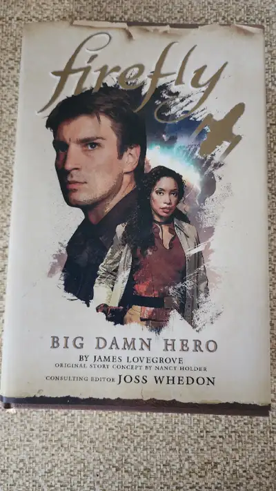 Firefly: Big Damn Hero: Hardcover Novel, View more