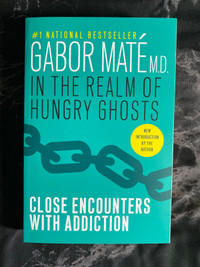 In the Realm of Hungry Ghosts: Close Encounters with Addiction