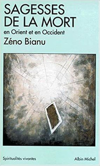 SAGESSES DE LA MORT EN ORIENT ET.../ ZÉNO BIANU / COMME NEUF