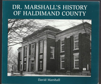 Dr. Marshall's History of Haldimand County -  David Marshall