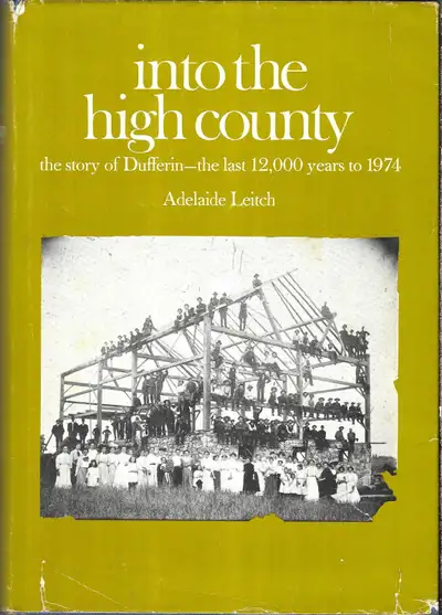 INTO THE HIGH COUNTRY Story of DUFFERIN, Last 12,000 Yrs to 1974, View more