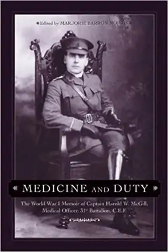 Medicine and Duty ~ MB Norris ~ 31st Battalion CEF History ~ WWI62863285303042129