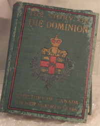 "The Story of the Dominion" Published by John C. Winston in 1901