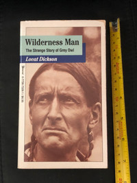 Wilderness man Grey Owl by Lovat Dickson paperback book