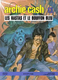 ARCHIE CASH # 13 LES RASTAS ET LE BOUFFON BLEU 1987 / COMME NEUF