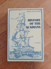 History of the Acadians by Bona Arsenault