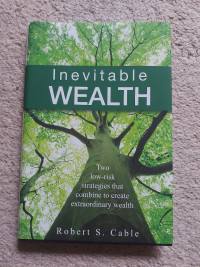 Book - Inevitable Wealth by Robert Cable (hardcover)
