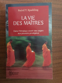 La vie des maîtres Baird T. Spalding