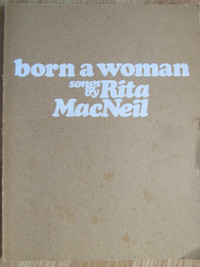 BORN A WOMAN, songs by Rita MacNeil - 1974