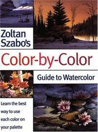 ZOLTAN SZABO’S COLOR-BY-COLOR GUIDE TO WATERCOLOR 1998 Art Book