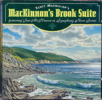 MacKinnon's Brook Suite cd /Scott MacMillan & Symphony N.S.