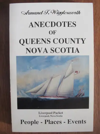 ANECDOTES OF QUEENS COUNTY NOVA SCOTIA – 1995 Signed., View more
