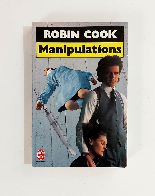 Roman - Robin Cook - MANIPULATIONS - Livre de poche dans Ouvrages de fiction  à Granby