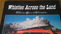 Whistles Across the Land, A Love Affair With Trains - Book