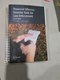 Provincial Offences Essential Tools for Law Enforcement 4E