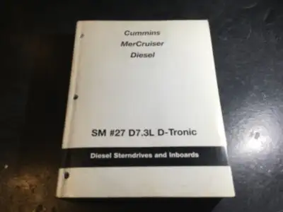Cummins MerCruiser D7.3L D-Tronic Diesel Sterndrives and Inboards Service Manual #27 Part #90-861784...