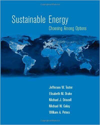 Sustainable Energy, Choosing Among Options 1st Edition by Tester