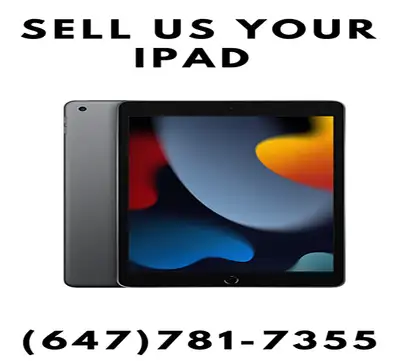 SELL YOUR IPAD   TO US - SELL TODAY   IN THE GTA!