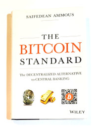 The Bitcoin Standard: The Decentralized Alternative to Central