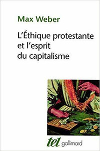 L'éthique protestante et l'esprit du capitalisme par Max Weber