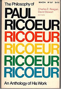 The Philosophy of Paul Ricoeur - An Anthology of His Work