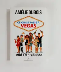 Roman - Amélie Dubois - Ce qui se passe à Vegas reste à Vegas