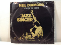 NEIL DIAMOND THE JAZZ SINGER (LOVE ON THE ROCKS) 45 RPM SINGLE