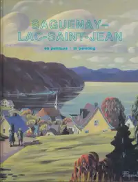 Saguenay-Lac-Saint-Jean en peinture / in painting ** ROUSSAN