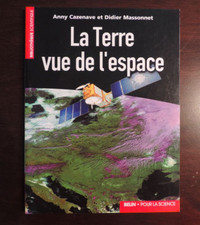 La terre vue de l'espace : Bibliothèque scientifique