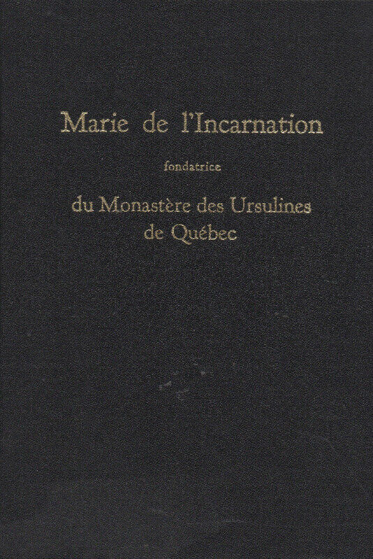 Marie de l'Incarnation fondatrice du Monastère des Ursulines de dans Essais et biographies  à Longueuil/Rive Sud