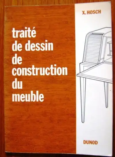 TRAITÉ DE DESSIN DE CONSTRUCTION DU MEUBLE X. HOSCH EXC. ÉTAT, View more