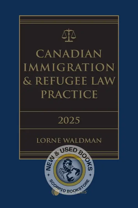 Canadian Immigration & Refugee Law Practice 2025 9780433533283 in Textbooks in Mississauga / Peel Region - Image 2