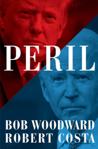 Peril by Bob Woodward & Robert Costa HARDCOVER WITH DUSTJACKET J