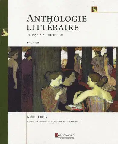Literary Anthology from 1850 to Today, 2nd Edition by Michel Laurin