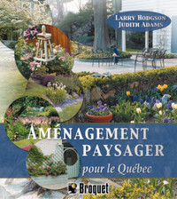 Aménagement paysager pour le Québec  Larry Hodgson 9782890005761
