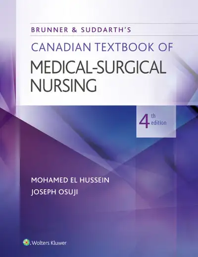 Brunner and Suddarth's Canadian Textbook of Medical-Surgical Nursing 4th Edition by Hussein 97819751...