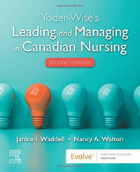 Leading and Managing In Canadian Nursing 2E 9781771721677